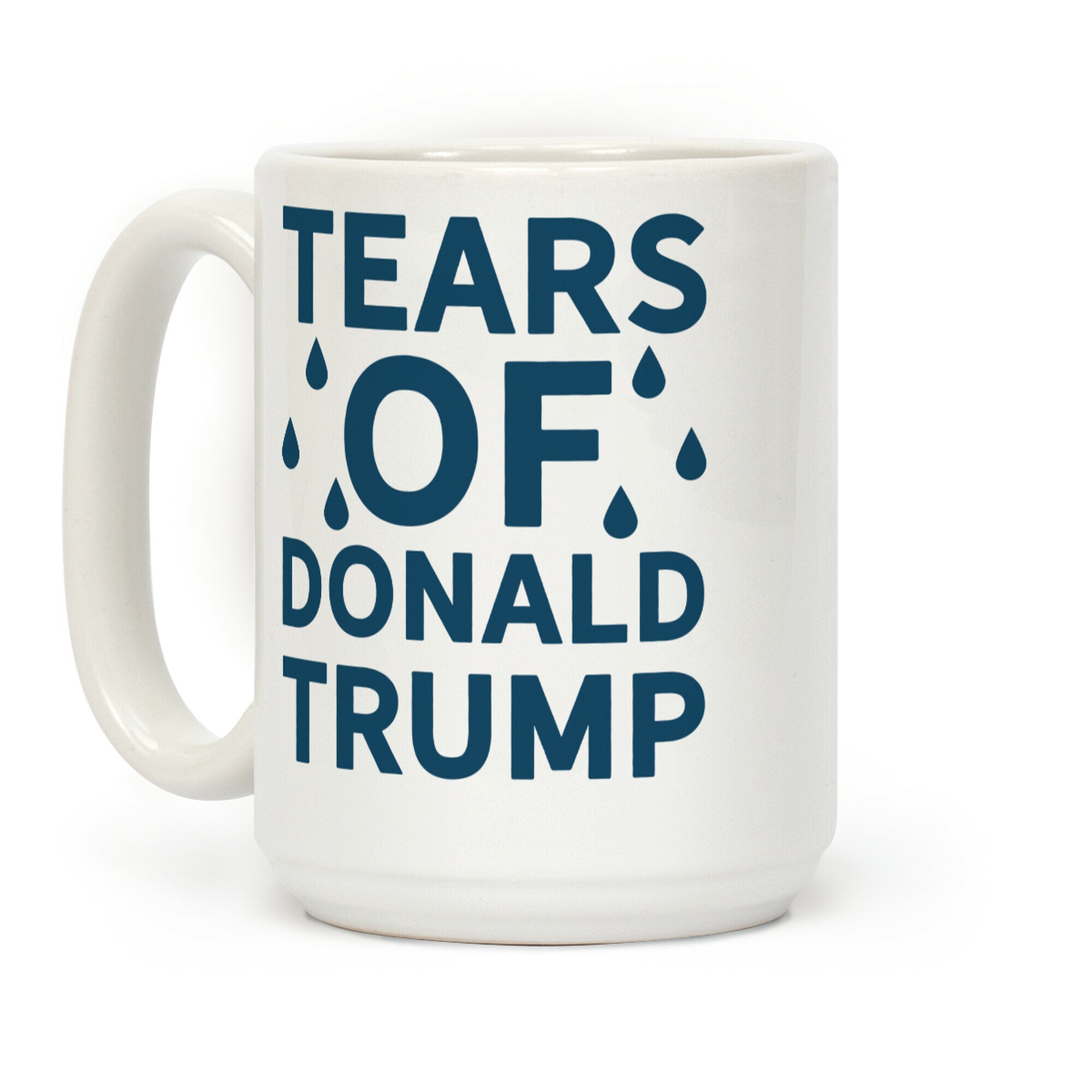 Tears of Donald Trump Coffee Mug